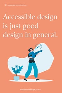 Website Accessibility is just good website design in general.